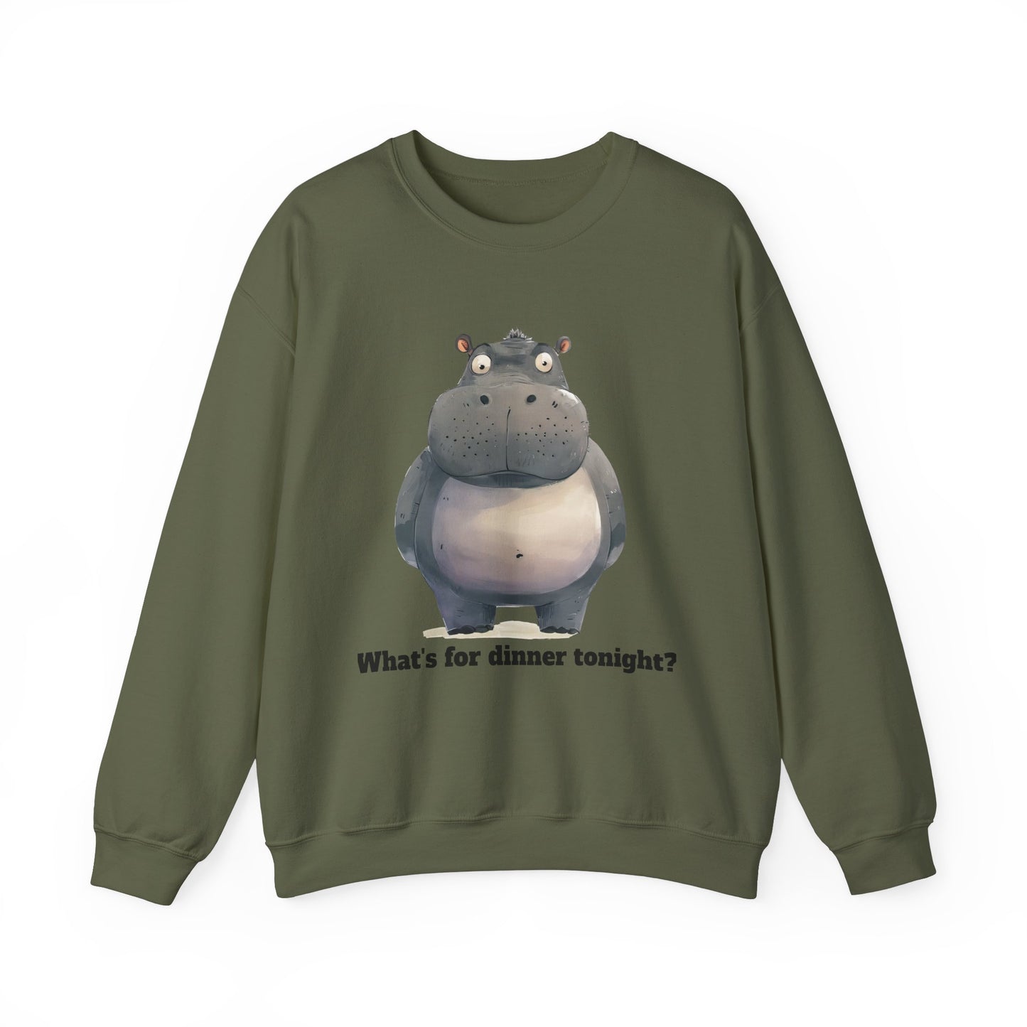Sweatshirt , hippo "What's for dinner tonight?"