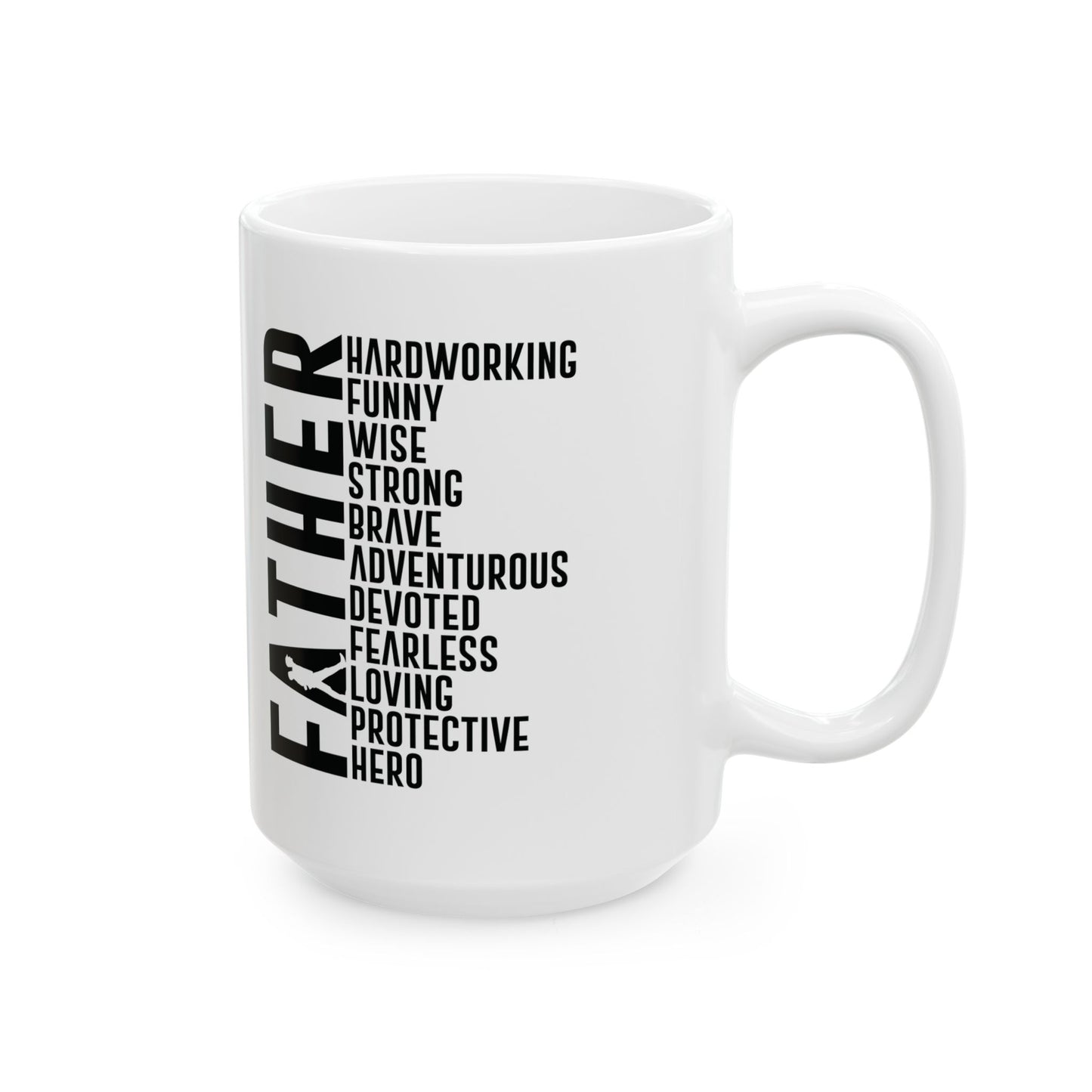 Ceramic Mug , Inspirational father - (11oz & 15oz)