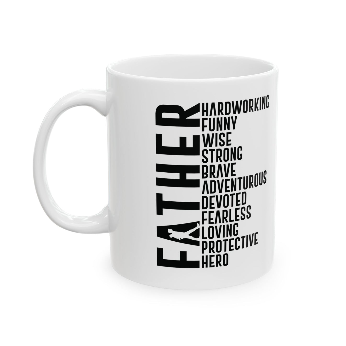 Ceramic Mug , Inspirational father - (11oz & 15oz)