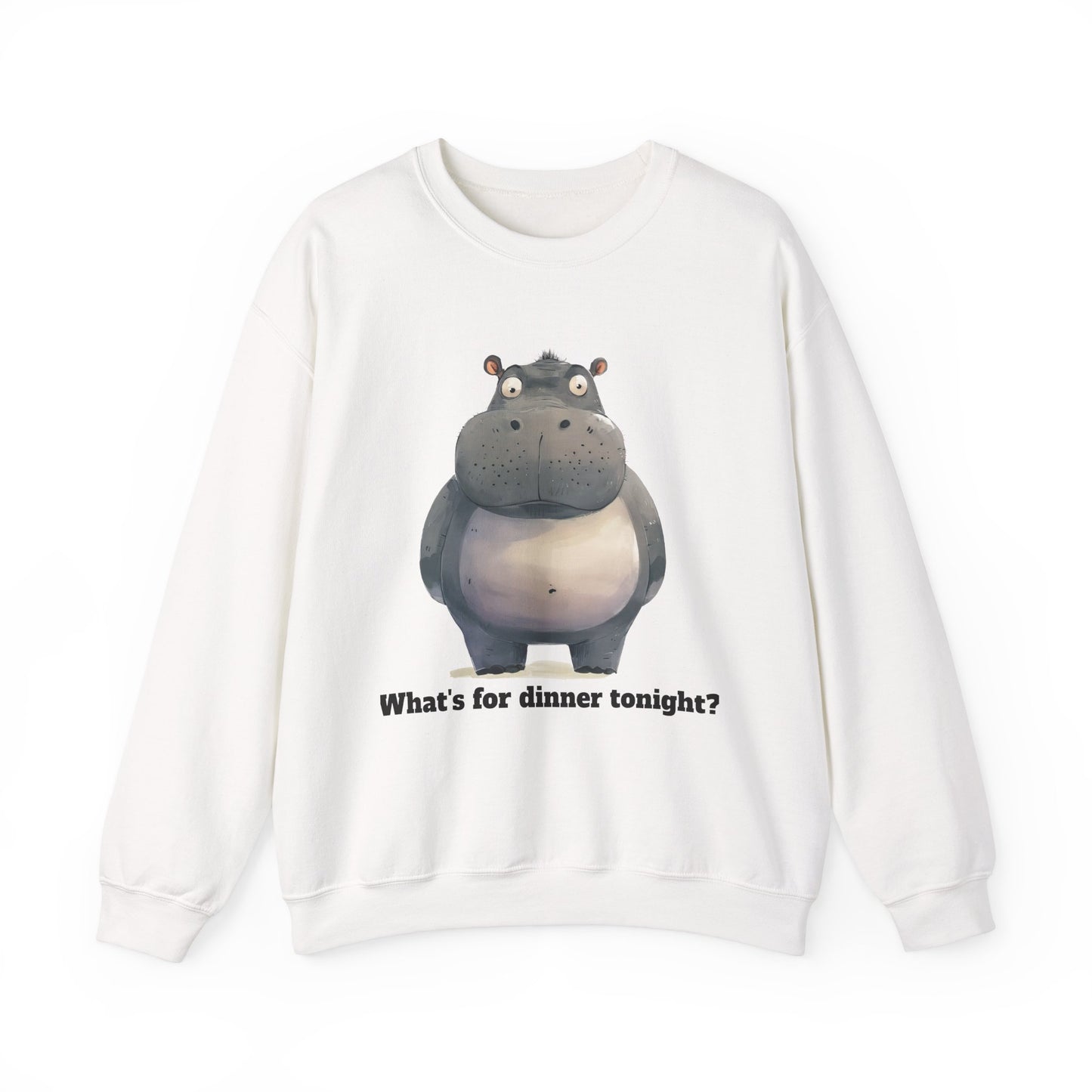 Sweatshirt , hippo "What's for dinner tonight?"