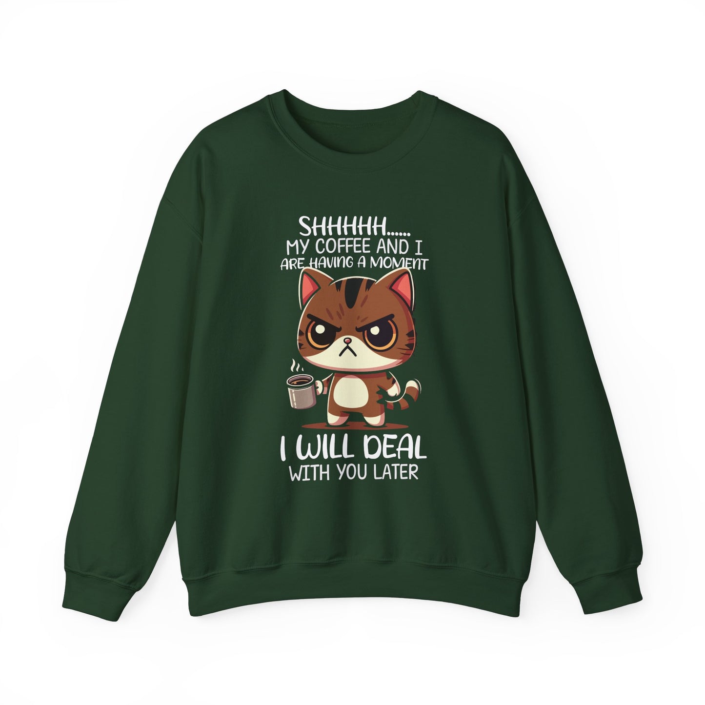 Sweatshirt , 'Shhh My Coffee and I Are Having a Moment'