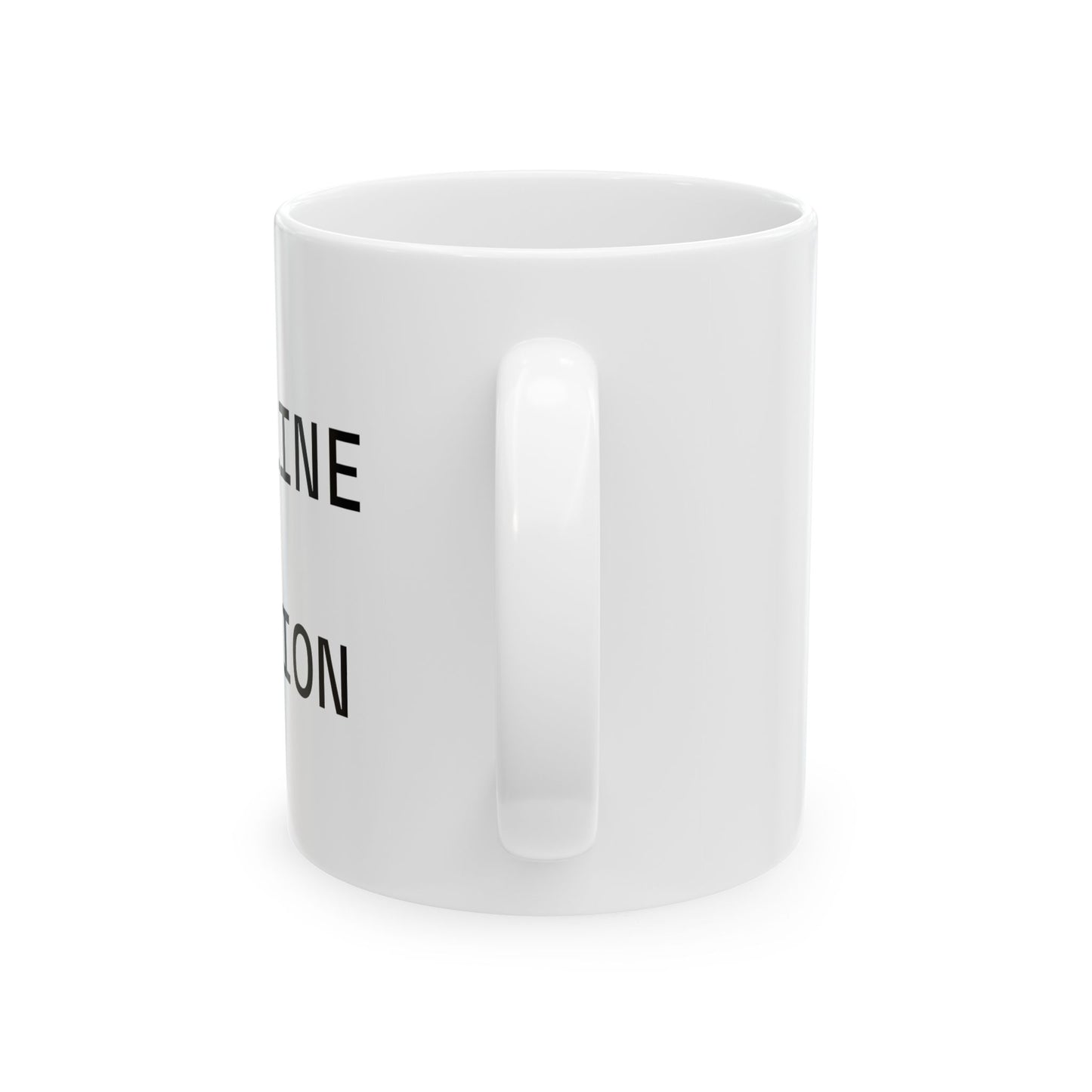 Custom Motivational Ceramic Mug  (11oz)