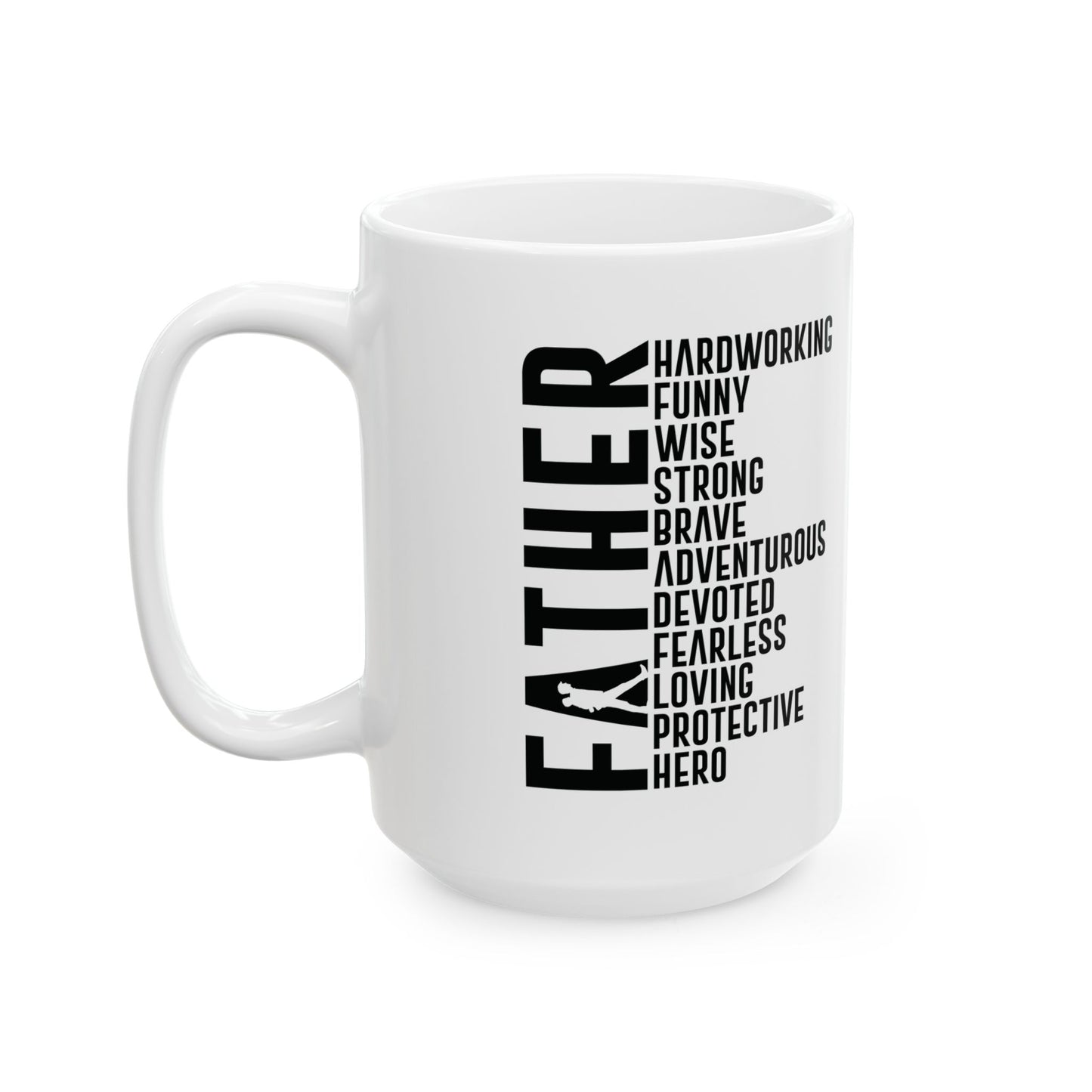 Ceramic Mug , Inspirational father - (11oz & 15oz)