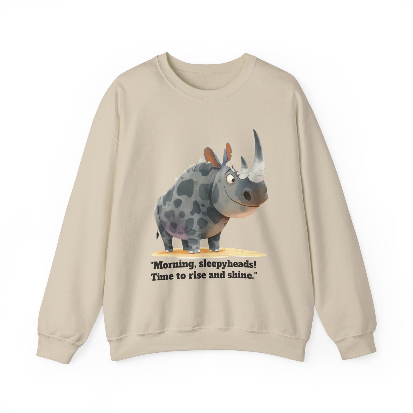 Sweatshirt , - "Morning, Sleepyheads!"  Happy Rinho