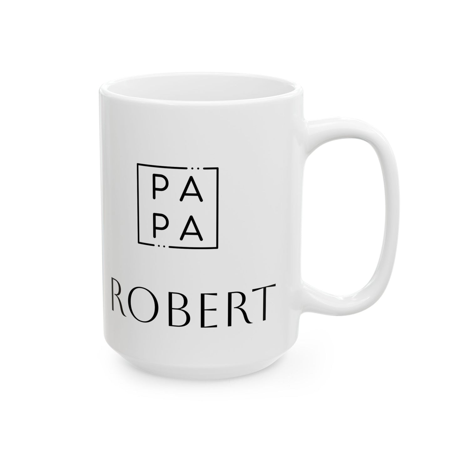 Customizable Ceramic Mug , PAPA + Name (11oz,15oz)