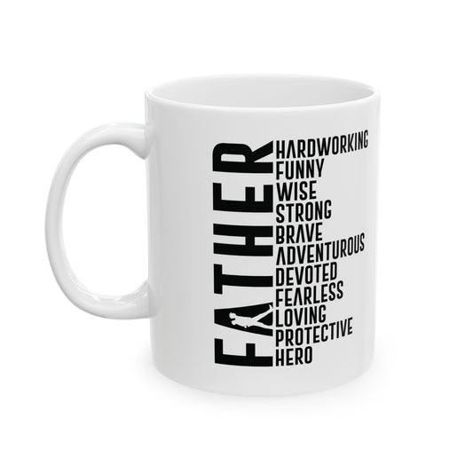 Ceramic Mug , Inspirational father - (11oz & 15oz)