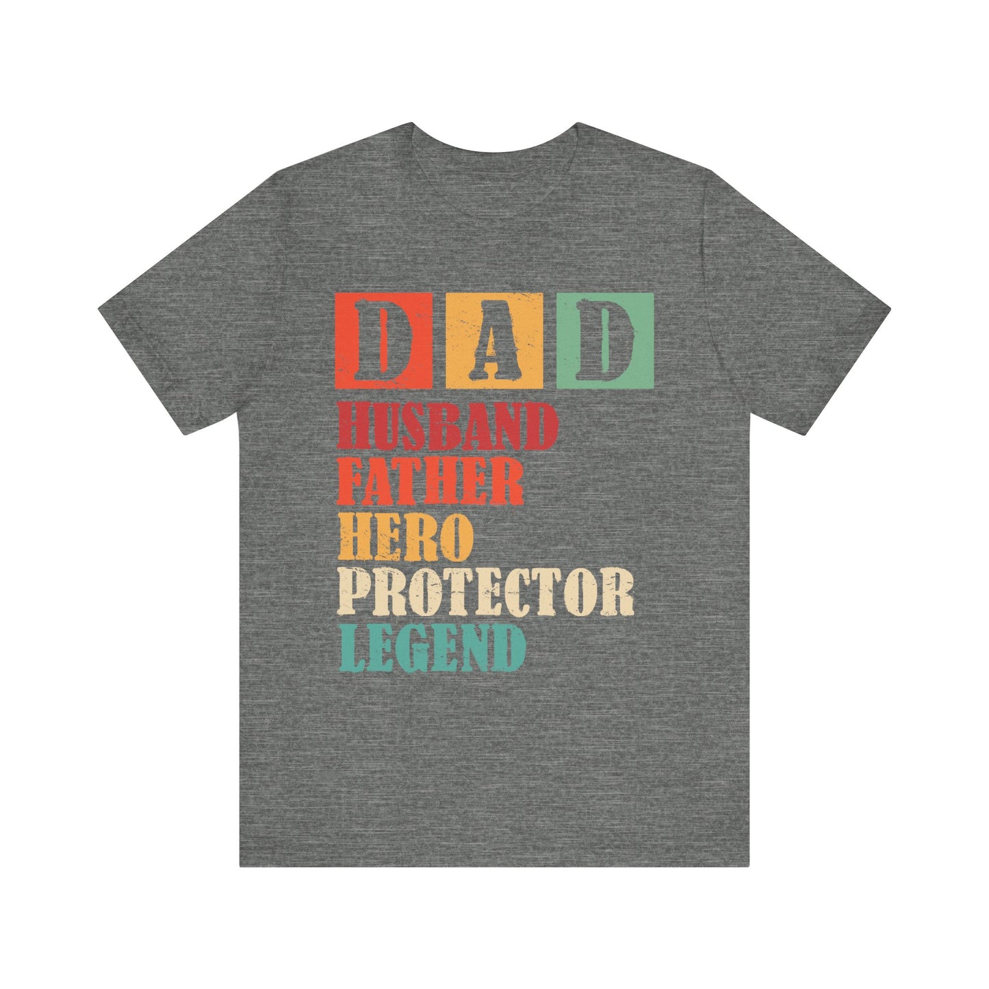 Shirt , DAD , Husban , father , hero , protector , legend