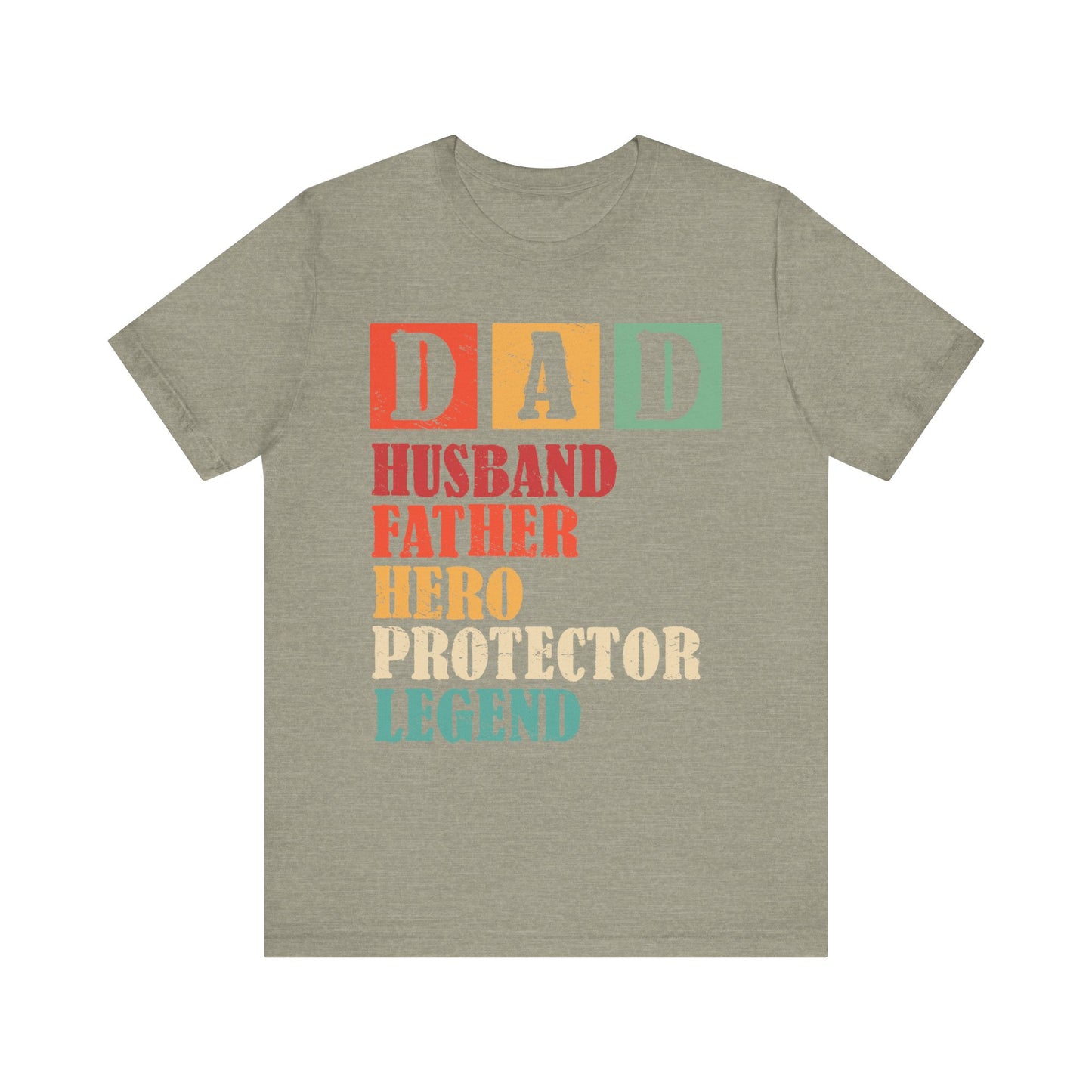 Shirt , DAD , Husban , father , hero , protector , legend