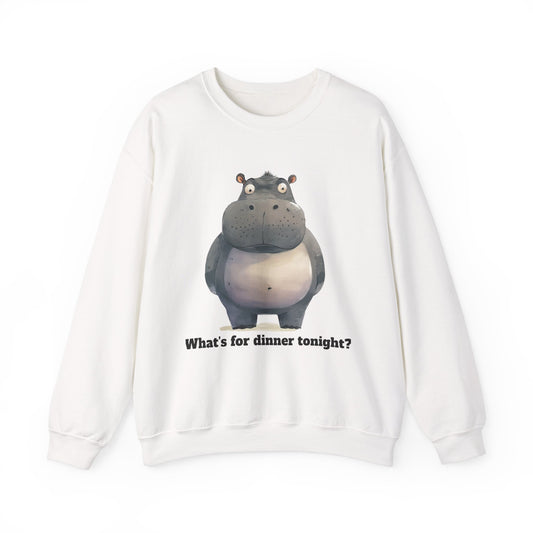 Sweatshirt , hippo "What's for dinner tonight?"