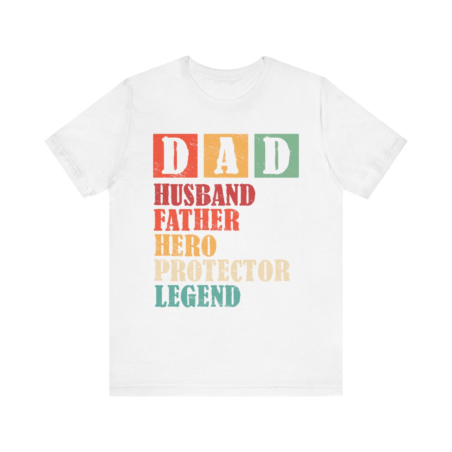Shirt , DAD , Husban , father , hero , protector , legend