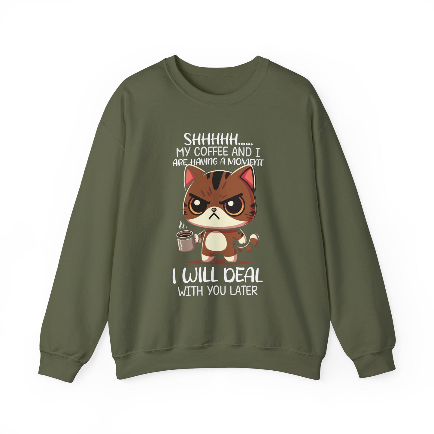 Sweatshirt , 'Shhh My Coffee and I Are Having a Moment'
