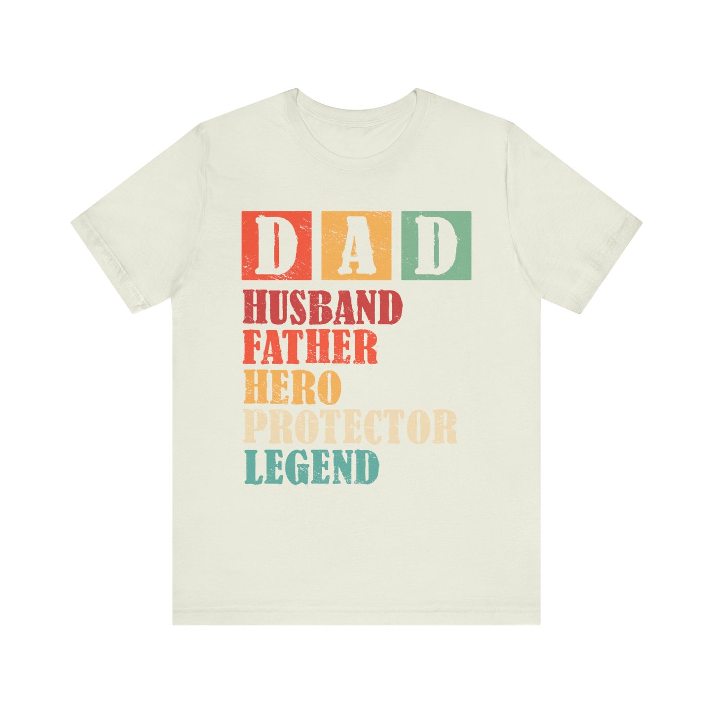 Shirt , DAD , Husban , father , hero , protector , legend